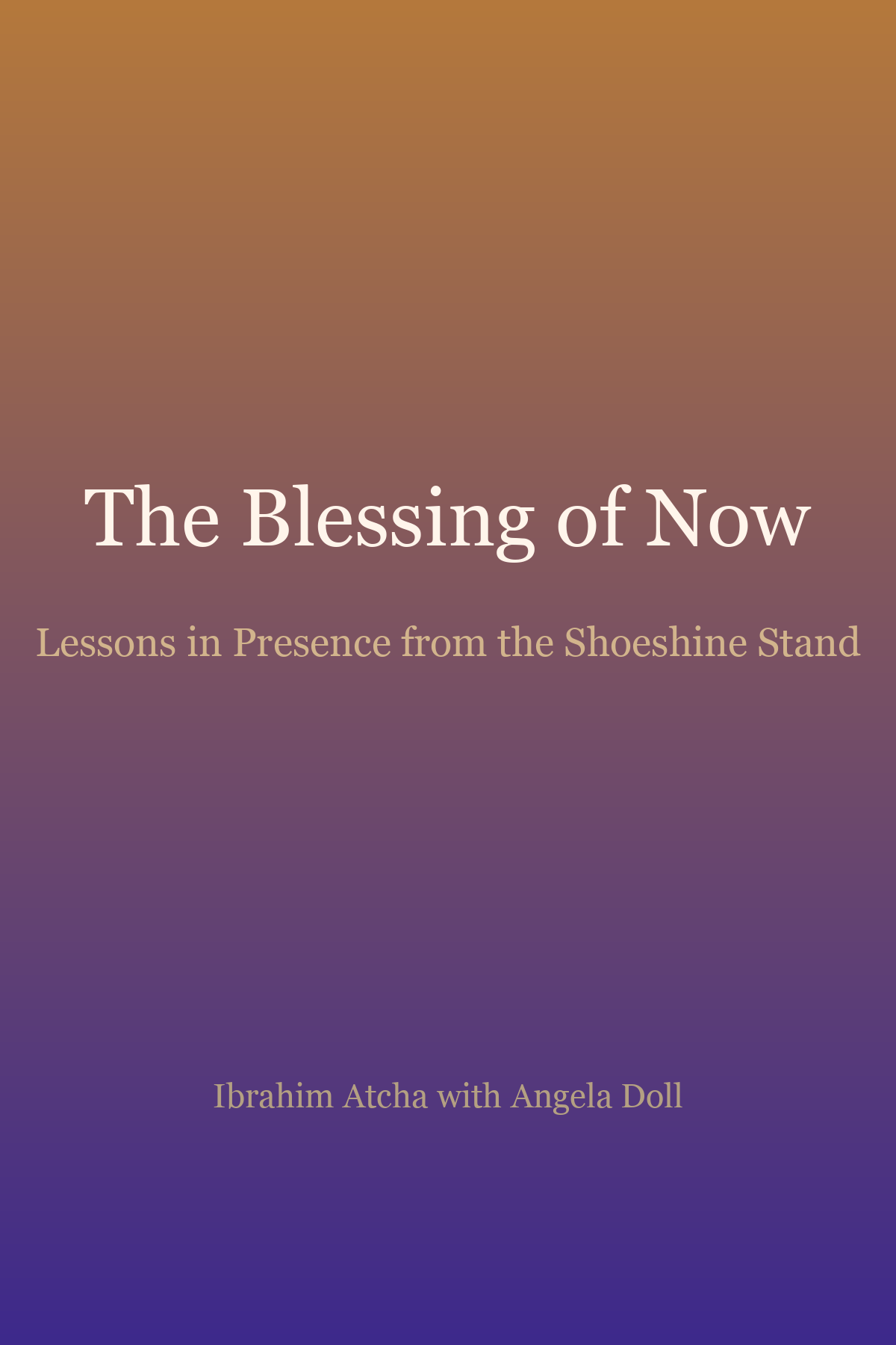 Cover of The Blessing of Now